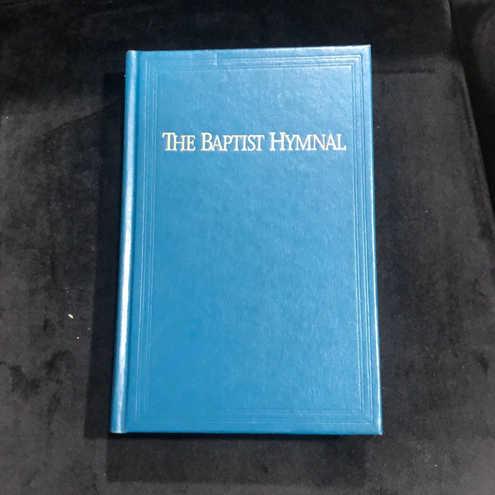 Hymnal - The Baptist Hymnal
